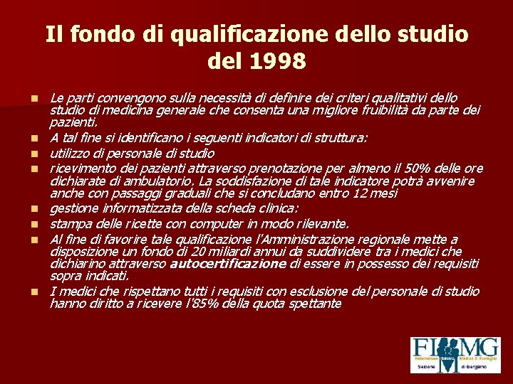 Il fondo di qualificazione dello studio del 1998 n n n n Le parti