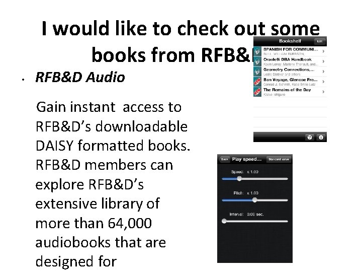 I would like to check out some books from RFB&D. • RFB&D Audio Gain