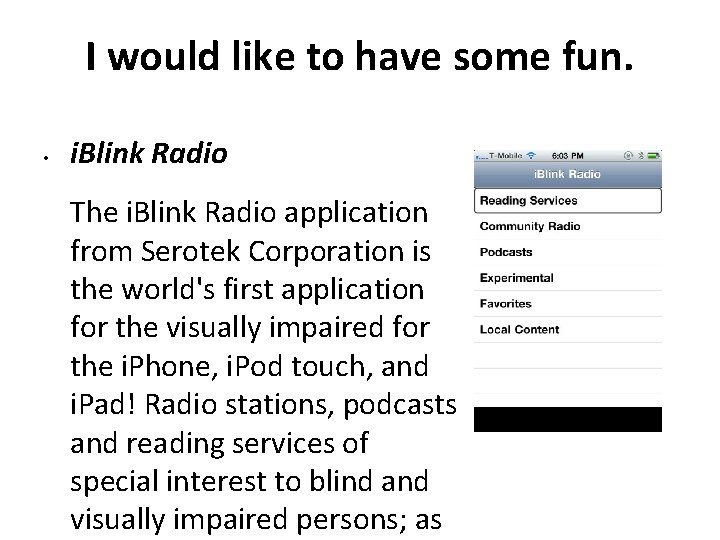 I would like to have some fun. • i. Blink Radio The i. Blink