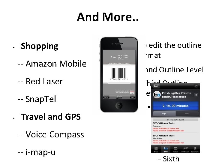 And More. . • Shopping -- Amazon Mobile -- Red Laser -- Snap. Tel