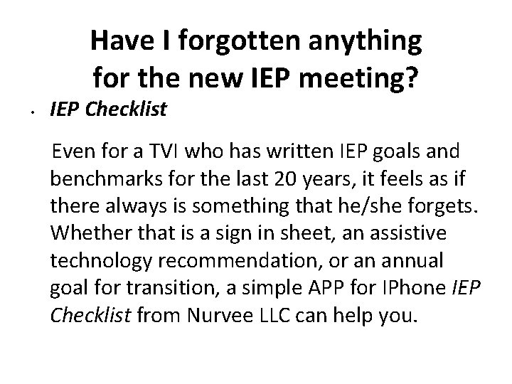 Have I forgotten anything for the new IEP meeting? • IEP Checklist Even for
