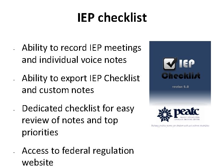 IEP checklist - - Ability to record IEP meetings and individual voice notes Ability
