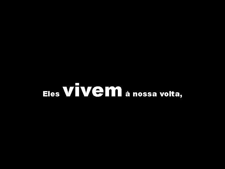 Eles vivem à nossa volta, 