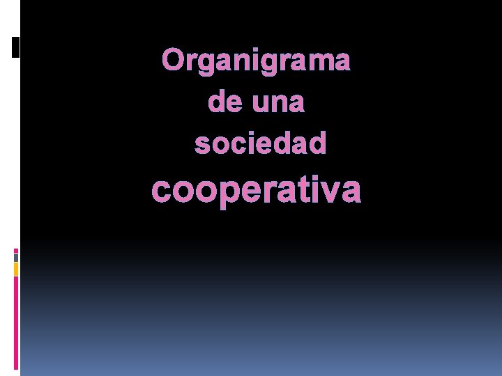 Organigrama de una sociedad cooperativa 