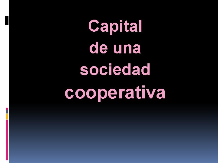 Capital de una sociedad cooperativa 