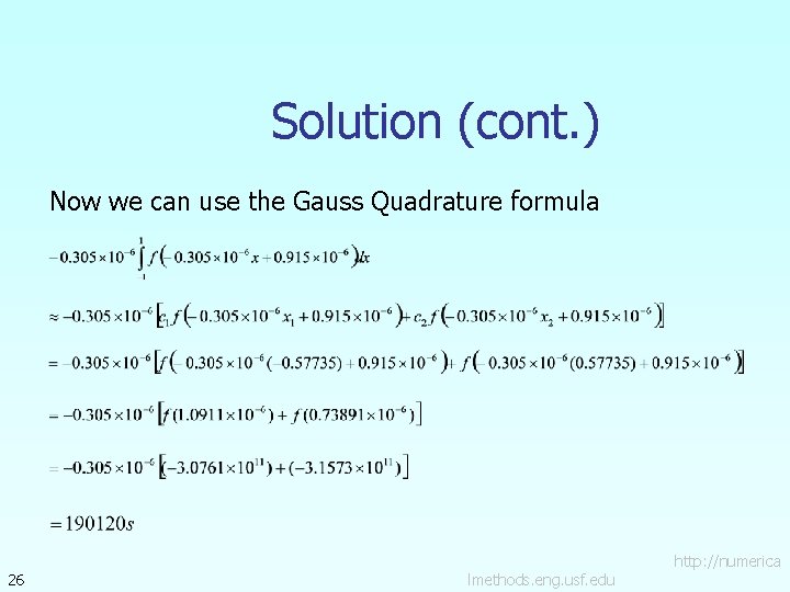 Solution (cont. ) Now we can use the Gauss Quadrature formula 26 lmethods. eng.