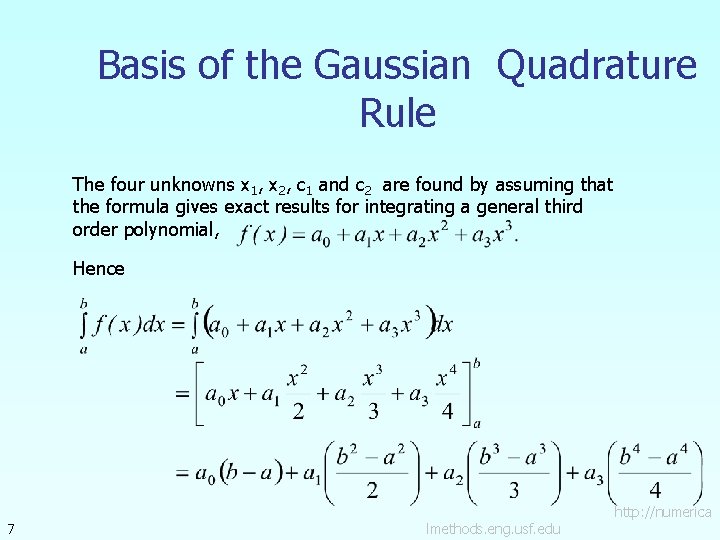 Basis of the Gaussian Quadrature Rule The four unknowns x 1, x 2, c