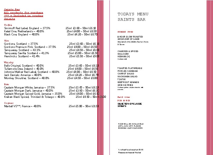 Saints Bar All products for purchase *** = Included in voucher Spirits Vodka Smirnoff