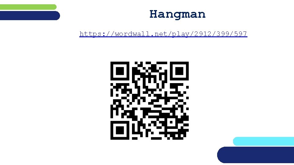 Hangman https: //wordwall. net/play/2912/399/597 