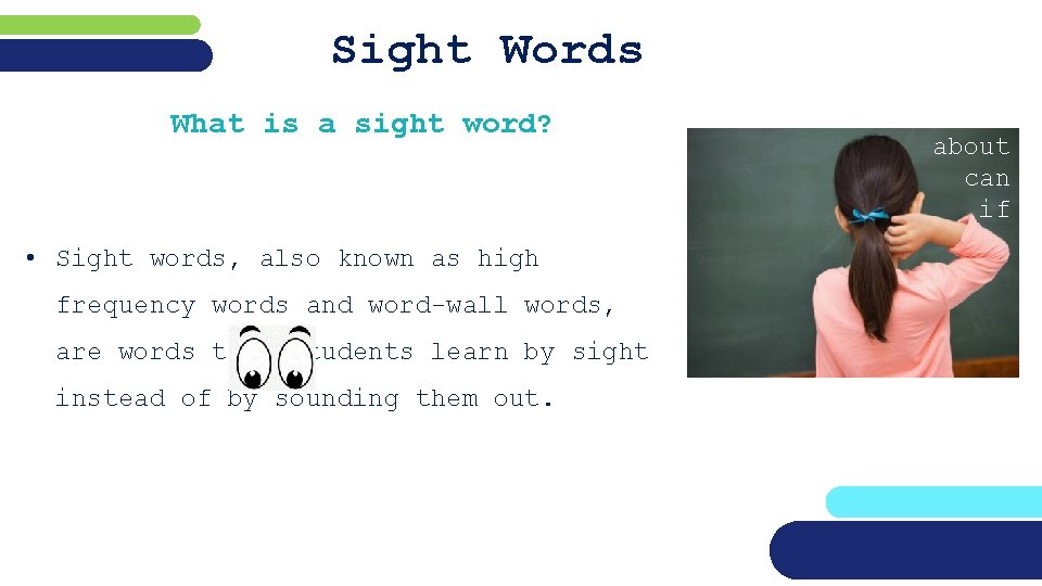 Sight Words What is a sight word? • Sight words, also known as high