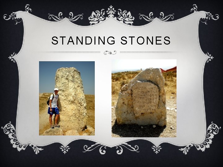 STANDING STONES 