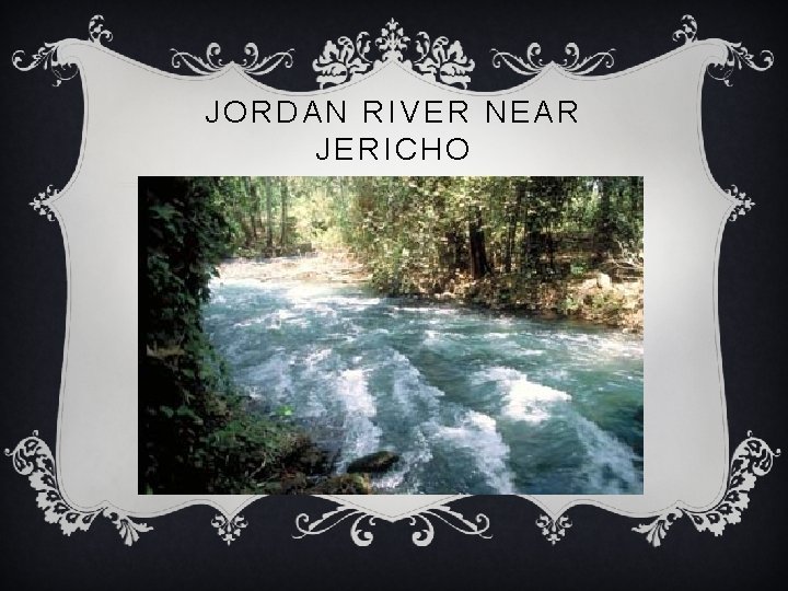JORDAN RIVER NEAR JERICHO 