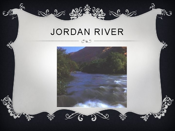 JORDAN RIVER 