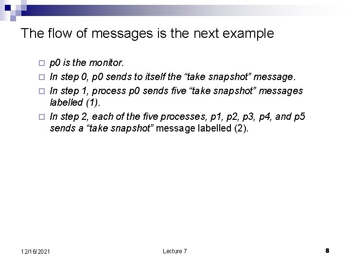 The flow of messages is the next example p 0 is the monitor. ¨