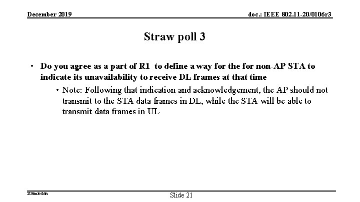 doc. : IEEE 802. 11 -20/0106 r 3 December 2019 Straw poll 3 •