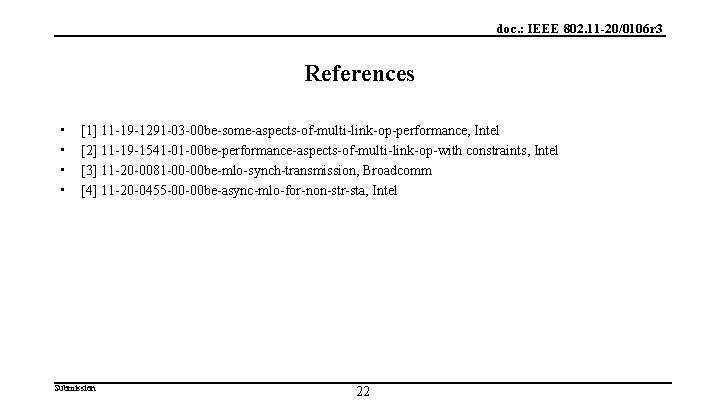 doc. : IEEE 802. 11 -20/0106 r 3 References • • [1] 11 -19