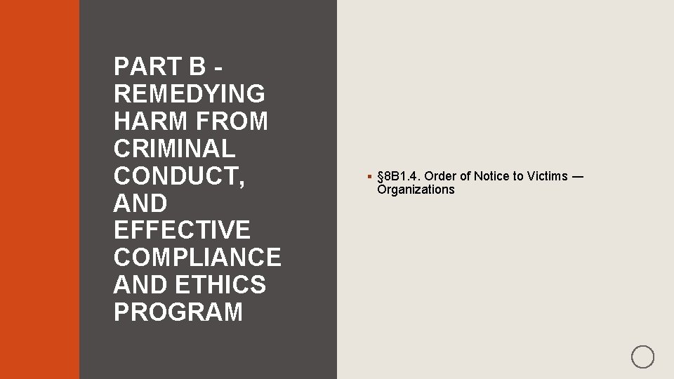 PART B REMEDYING HARM FROM CRIMINAL CONDUCT, AND EFFECTIVE COMPLIANCE AND ETHICS PROGRAM §