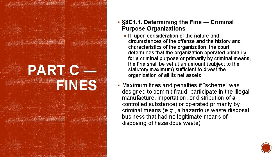 § § 8 C 1. 1. Determining the Fine ― Criminal Purpose Organizations §