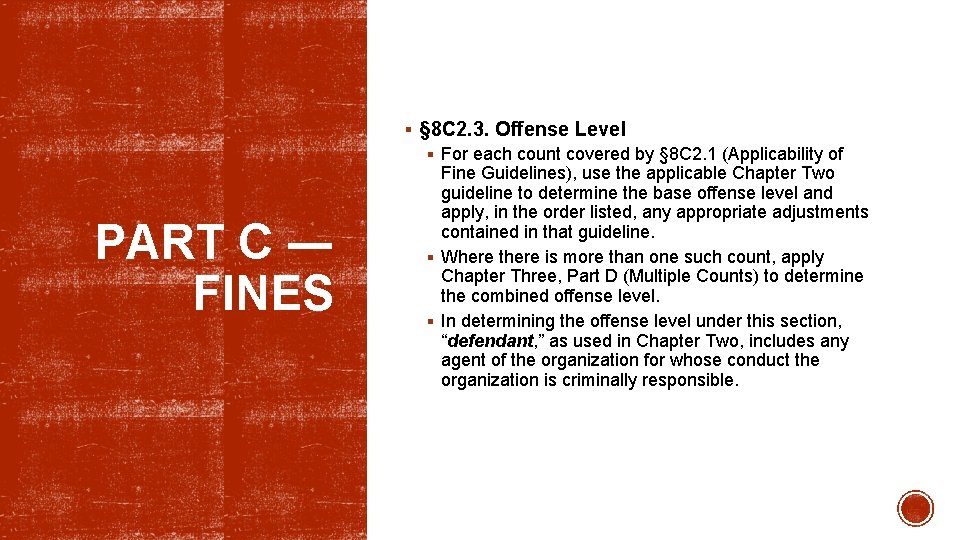 PART C ― FINES § § 8 C 2. 3. Offense Level § For