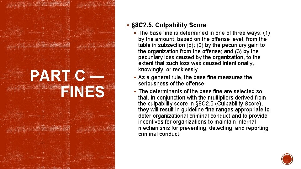 PART C ― FINES § § 8 C 2. 5. Culpability Score § The