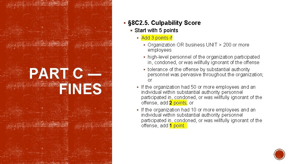 § § 8 C 2. 5. Culpability Score § Start with 5 points §