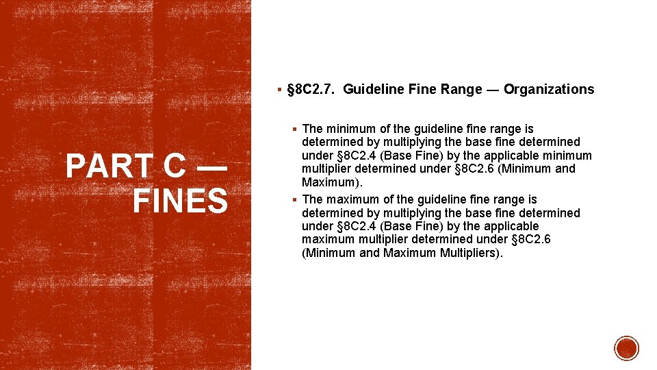 § § 8 C 2. 7. Guideline Fine Range ― Organizations § The minimum