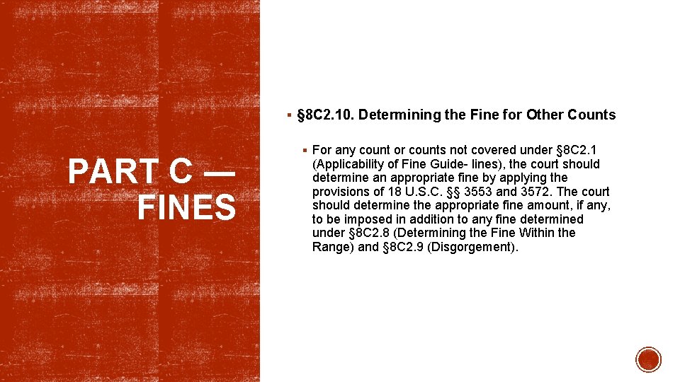 § § 8 C 2. 10. Determining the Fine for Other Counts PART C