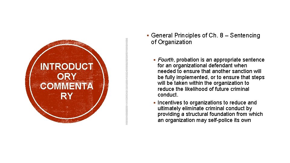 § General Principles of Ch. 8 – Sentencing of Organization INTRODUCT ORY COMMENTA RY