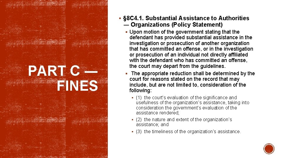 § § 8 C 4. 1. Substantial Assistance to Authorities ― Organizations (Policy Statement)