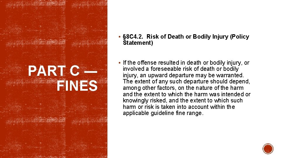 § § 8 C 4. 2. Risk of Death or Bodily Injury (Policy Statement)