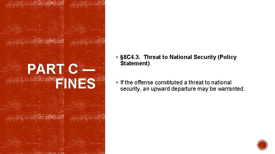 § § 8 C 4. 3. Threat to National Security (Policy PART C ―