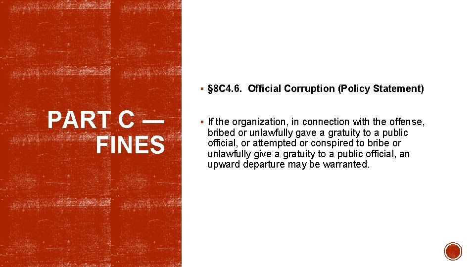 § § 8 C 4. 6. Official Corruption (Policy Statement) PART C ― FINES
