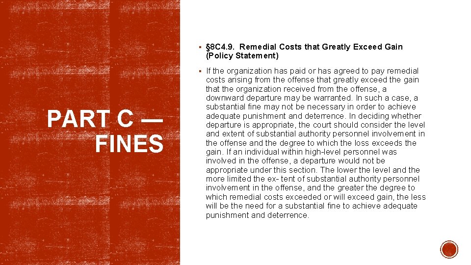 § § 8 C 4. 9. Remedial Costs that Greatly Exceed Gain (Policy Statement)