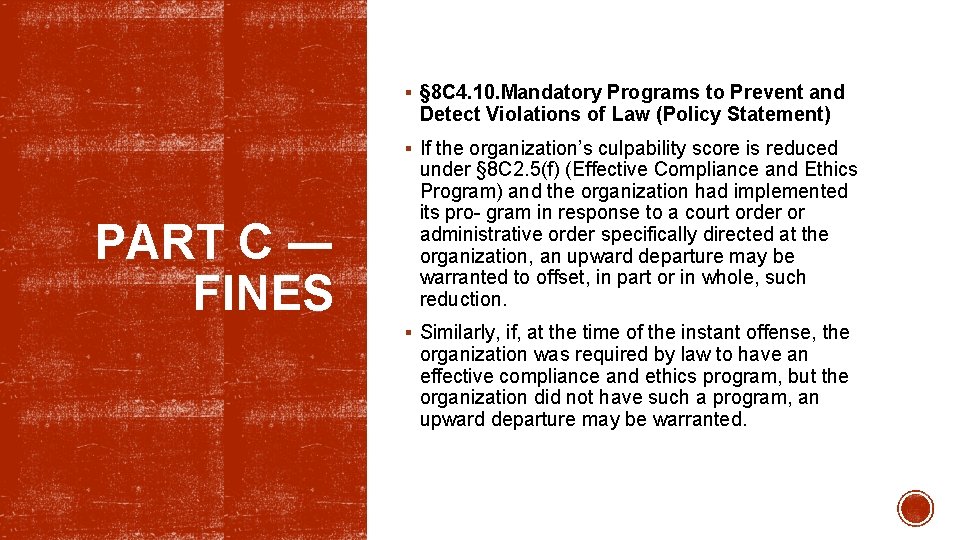 § § 8 C 4. 10. Mandatory Programs to Prevent and Detect Violations of