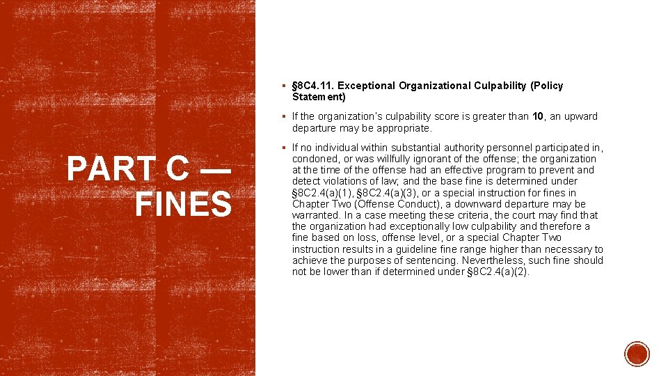 § § 8 C 4. 11. Exceptional Organizational Culpability (Policy Statement) § If the