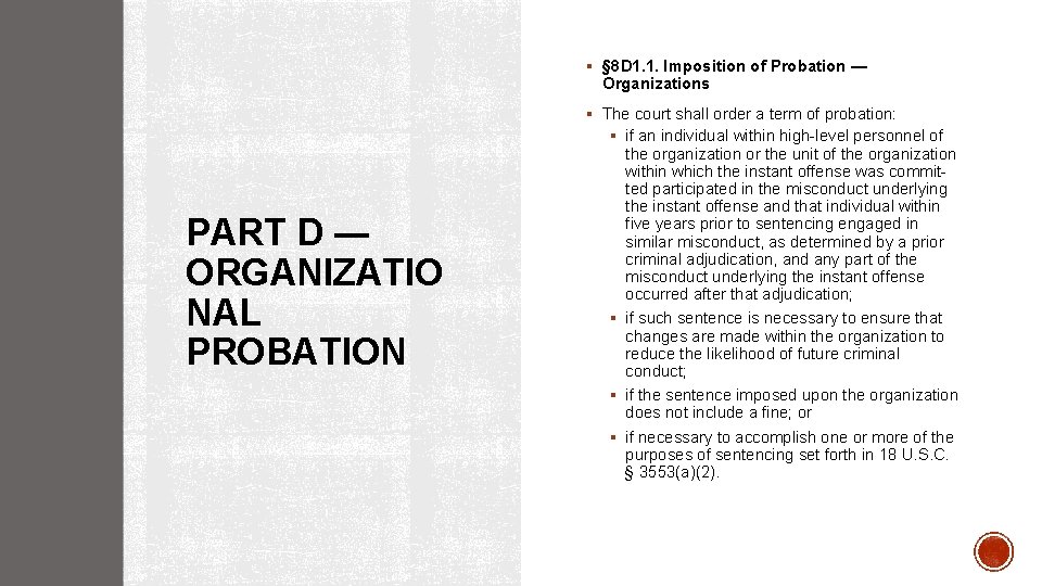 § § 8 D 1. 1. Imposition of Probation ― Organizations § The court