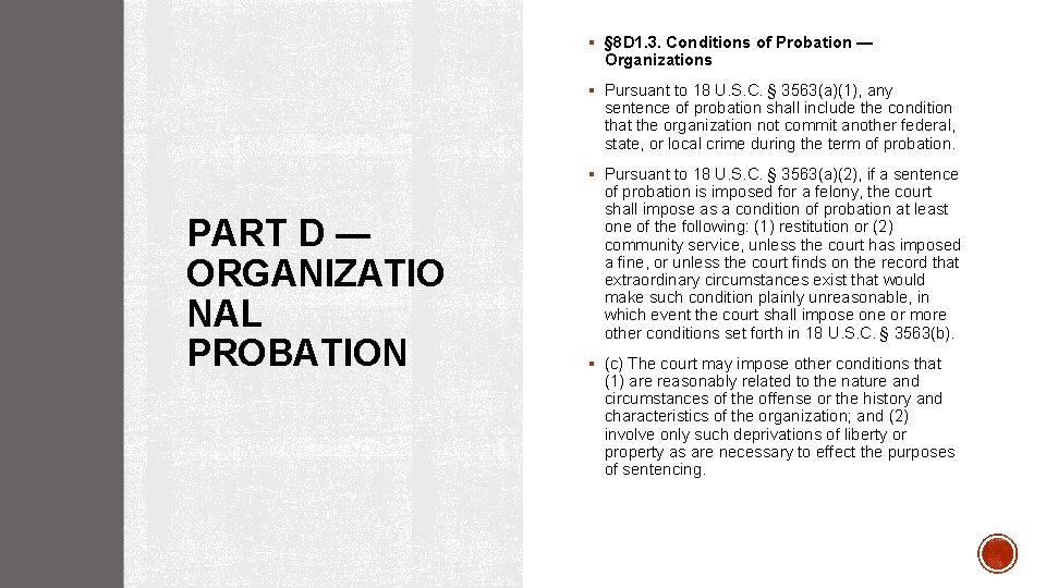 § § 8 D 1. 3. Conditions of Probation ― Organizations § Pursuant to
