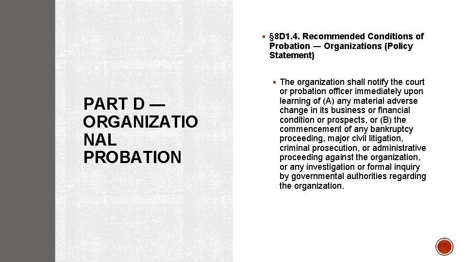 § § 8 D 1. 4. Recommended Conditions of Probation ― Organizations (Policy Statement)