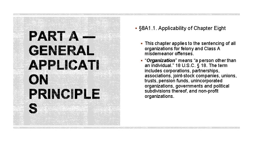 § § 8 A 1. 1. Applicability of Chapter Eight § This chapter applies