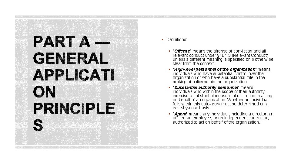 § Definitions: § “Offense” means the offense of conviction and all relevant conduct under