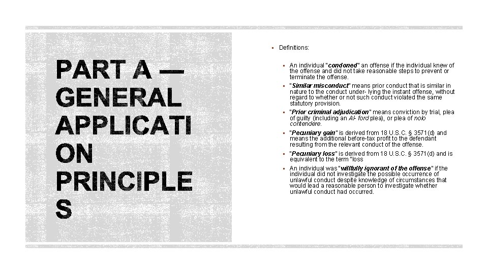 § Definitions: § An individual “condoned” an offense if the individual knew of §