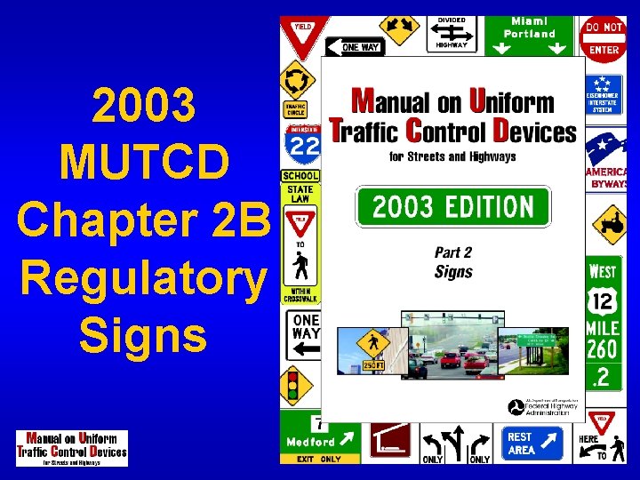 2003 MUTCD Chapter 2 B Regulatory Signs 