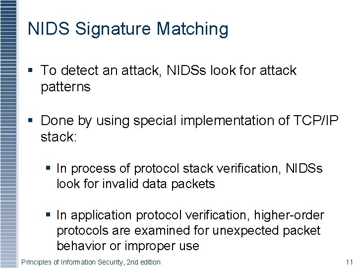 NIDS Signature Matching § To detect an attack, NIDSs look for attack patterns §