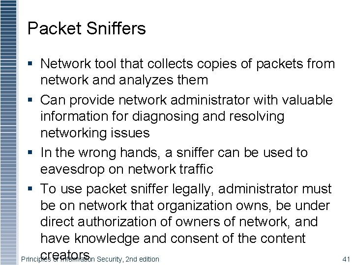 Packet Sniffers § Network tool that collects copies of packets from network and analyzes