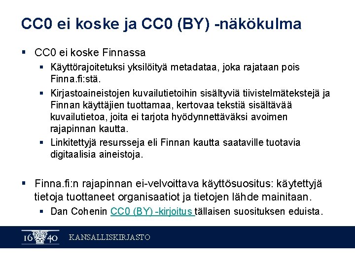 CC 0 ei koske ja CC 0 (BY) -näkökulma § CC 0 ei koske