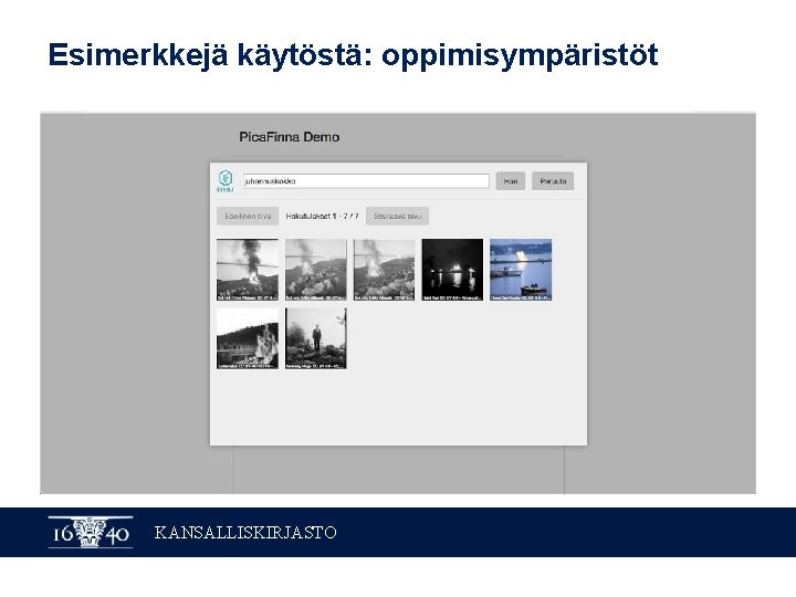 Esimerkkejä käytöstä: oppimisympäristöt KANSALLISKIRJASTO 