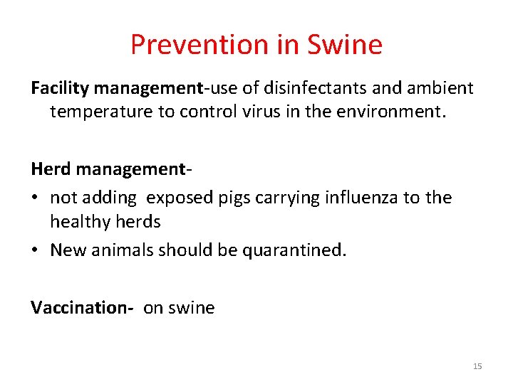 Prevention in Swine Facility management-use of disinfectants and ambient temperature to control virus in Prevention in Swine Facility management-use of disinfectants and ambient temperature to control virus in