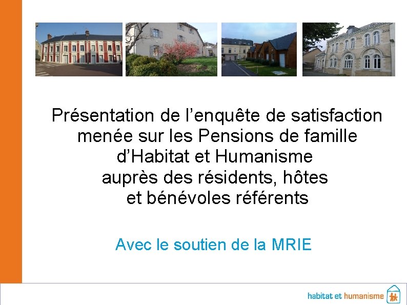 Présentation de l’enquête de satisfaction menée sur les Pensions de famille d’Habitat et Humanisme