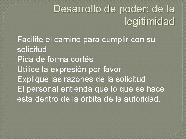 Desarrollo de poder: de la legitimidad Facilite el camino para cumplir con su solicitud