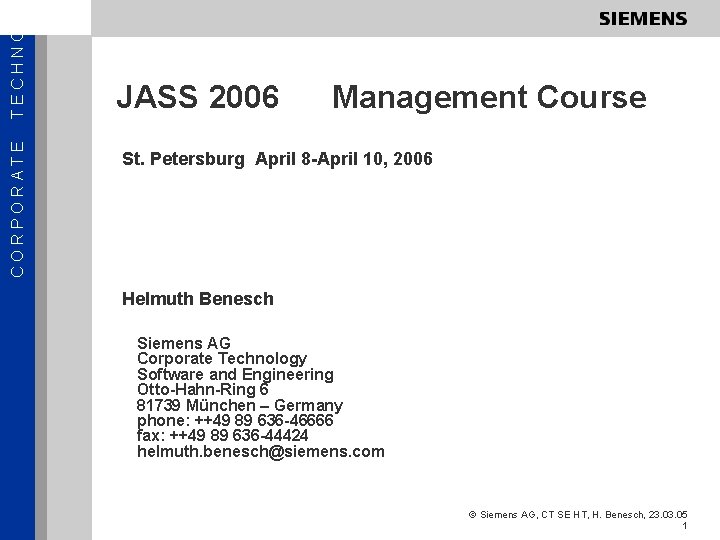 TECHNOL CORPORATE JASS 2006 Management Course St. Petersburg April 8 -April 10, 2006 Helmuth